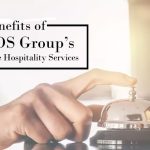 Exploring the Benefits of TDS Group’s Elite Hospitality Services