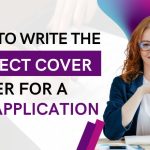 How to Write the Perfect Cover Letter for a Job Application