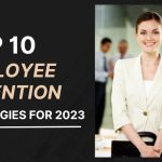 Top 10 Employee Retention Strategies for 2023
