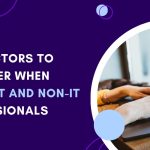 Key Factors to Consider When Hiring IT and Non-IT Professionals