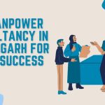 Top Manpower Consultancy in Chandigarh for Hiring Success