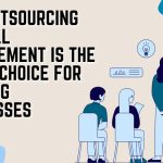 Why Outsourcing Payroll Management is the Smart Choice for Growing Businesses