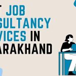 Best Job Consultancy Services in Uttarakhand