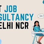 Best Job Consultancy in Delhi NCR – For Employers & Talent