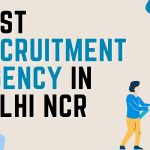 Best Recruitment Agency in Delhi NCR
