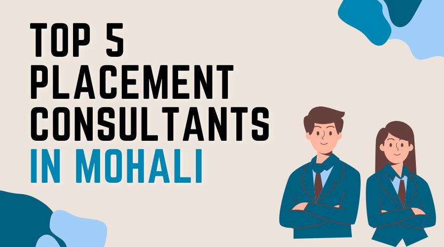 Top 5 Placement Consultants in Mohali