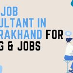 Best Job Consultants in Uttarakhand for Hiring & Jobs