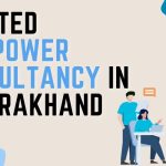 Trusted Manpower Consultancy in Uttarakhand