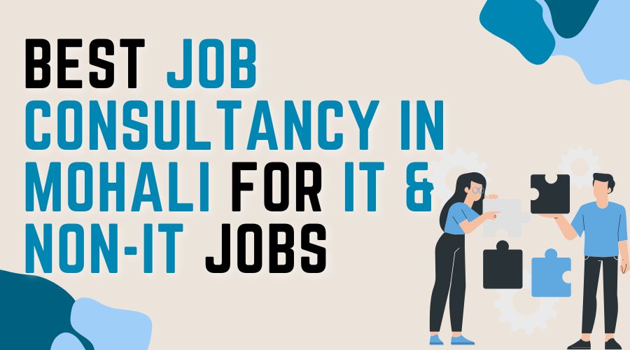 Best Job Consultancy in Mohali for IT & Non-IT Jobs