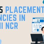 Top 5 Placement Agencies in Delhi NCR