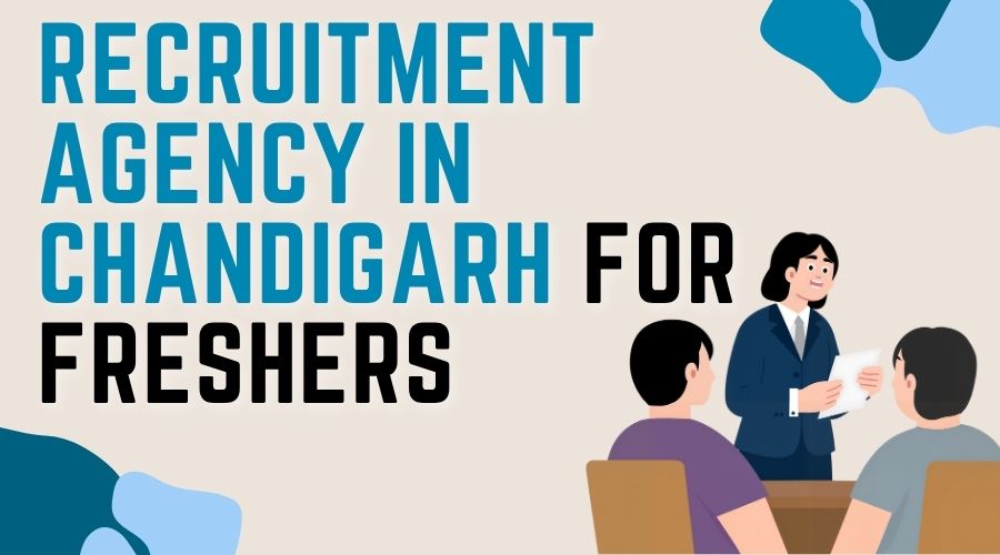 Recruitment agency in chandigarh for freshers