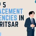 Top 5 Placement Agencies in Amritsar