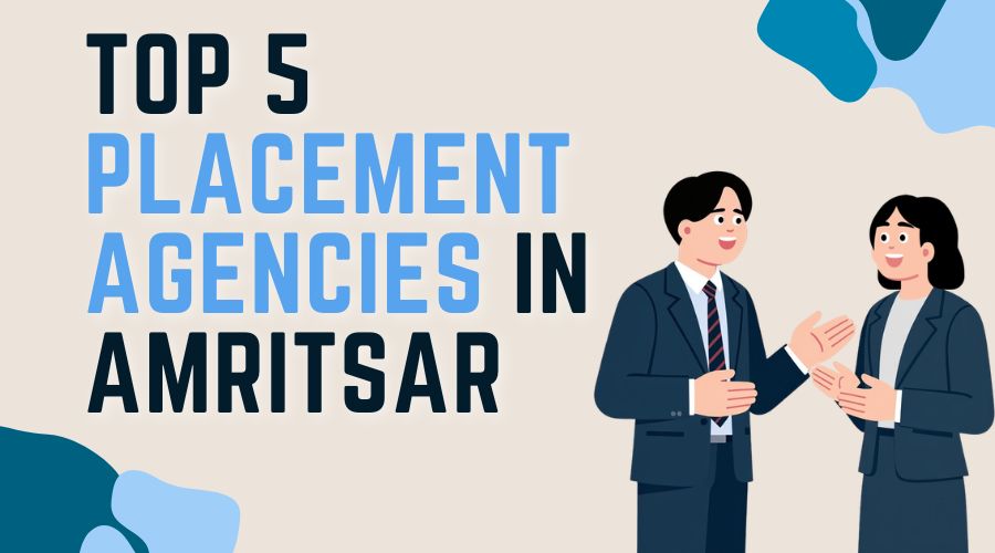 Top 5 Placement Agencies in Amritsar