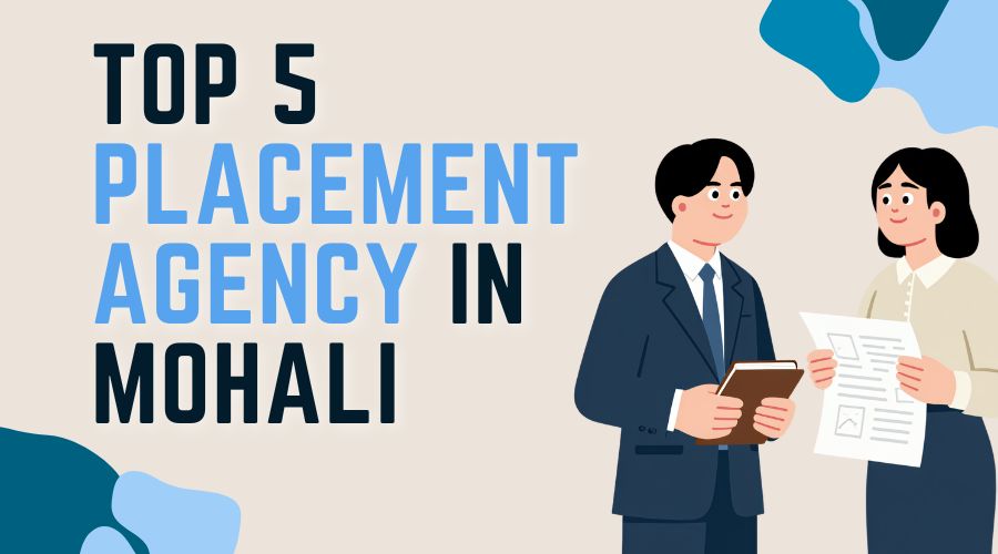 Top 5 Placement Agencies in Mohali