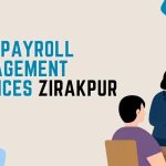 Best Payroll Management Services Zirakpur